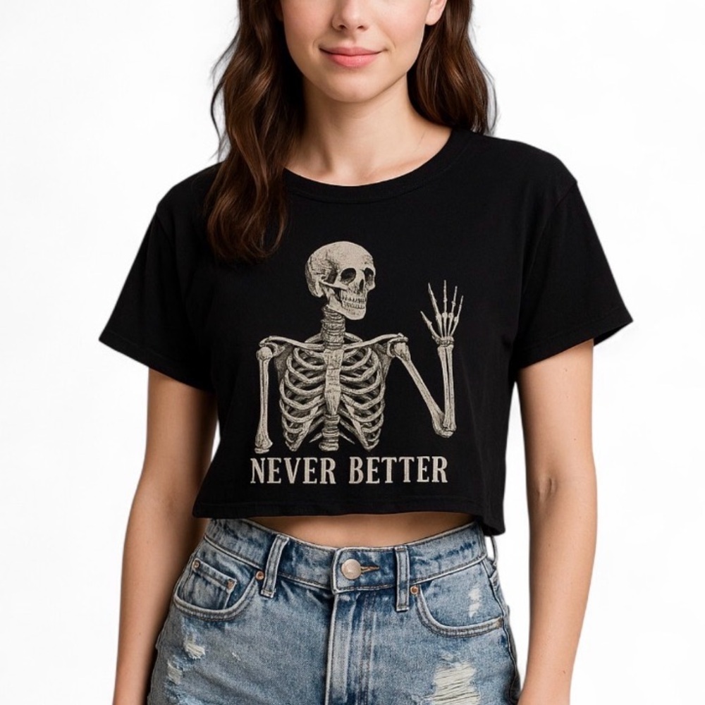 Black Crop Tee with Skeleton 'Never Better' Graphic